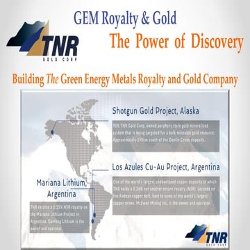 TNR Gold Investor Summary Presentation - Building The Green Energy Metals Royalty and Gold Company