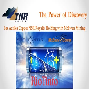 TNR Gold Los Azules Copper NSR Royalty Holding with McEwen Mining Presentation