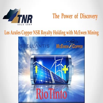 TNR Gold Los Azules Copper NSR Royalty Holding with McEwen Mining Presentation