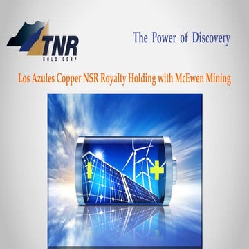TNR Gold Los Azules Copper NSR Royalty Holding With McEwen Mining Presentation