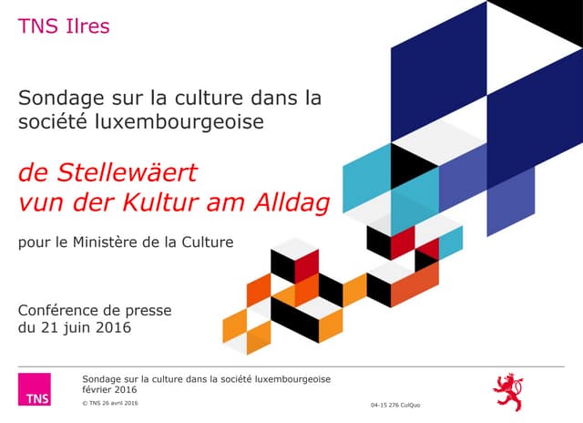 Tns ilres ministère de la culture résultats sondage culture dans la société luxembourgeoise juin 2016