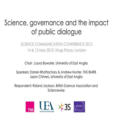 SCC 2012 Science Governance and the impact of public dialogue