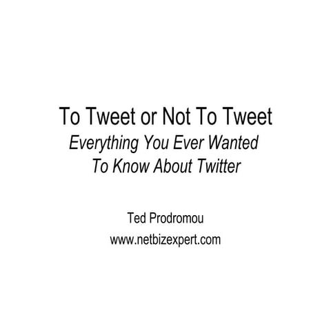 To Tweet Or Not To Tweet