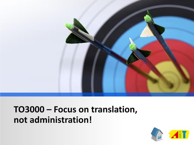 TO3000 – Focus on translation, not ...