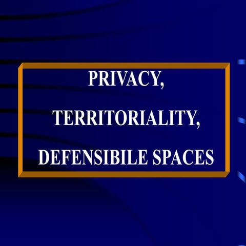 08 privacy, territoriality, defensible space