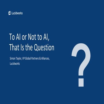 Presentation at Bio IT World West: To AI or Not to AI, Presented by Simon Tay...