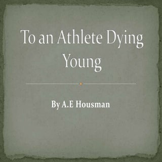 To an Athlete Dying Young by A.E. H...