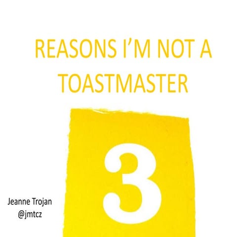 Three reasons I'm not a Toastmaster