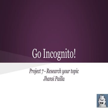 Go Incognito!