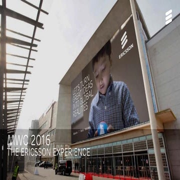 The Ericsson Experiece at Mobile World Congress 2016