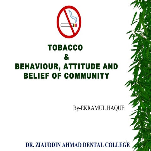 Tobacco AND behaviour attitude and belief of community