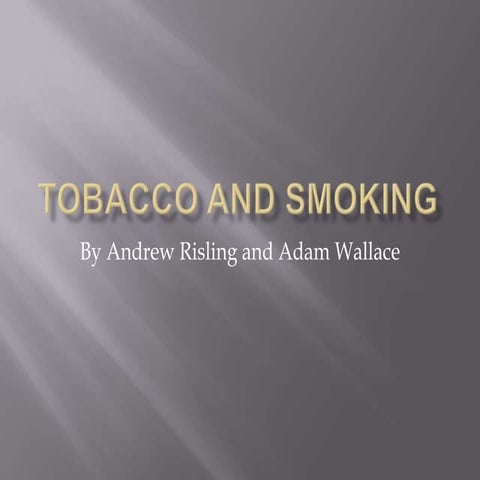 Tobacco and smoking