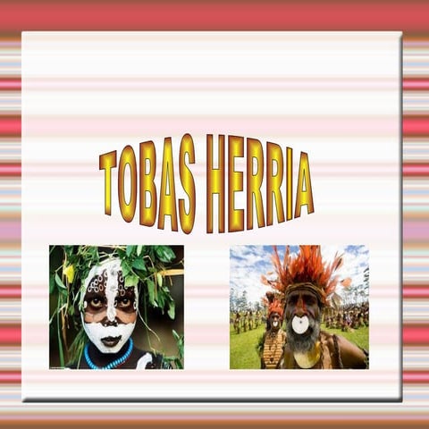 Tobas herria