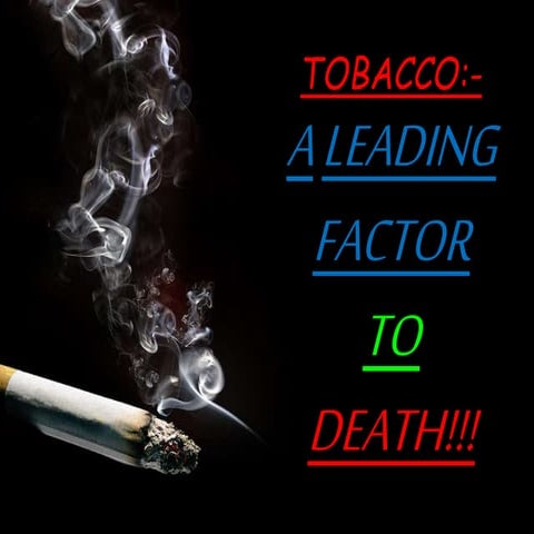 Tobacco-A Leading Factor To Death