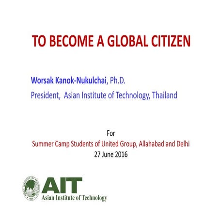 To become global citizens