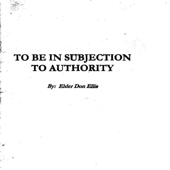 To be in subjection to authority by elder don ellis | PDF