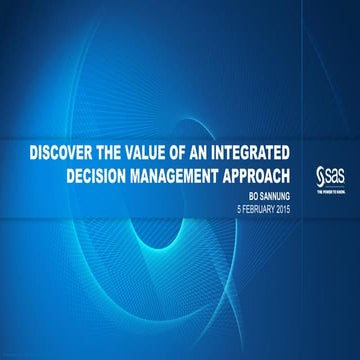 Discover the value of an integrated decision making approach by Bo Sannung