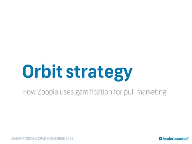 GWC14: Toby Beresford - "Zoopla Gravity: Orbit strategy"
