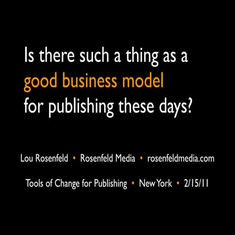 Is there such a thing as a good business model  for publishing these days?