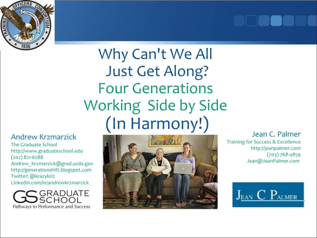 Why Can't We All Just Get Along? Four Generations Working Side by Side in Har...
