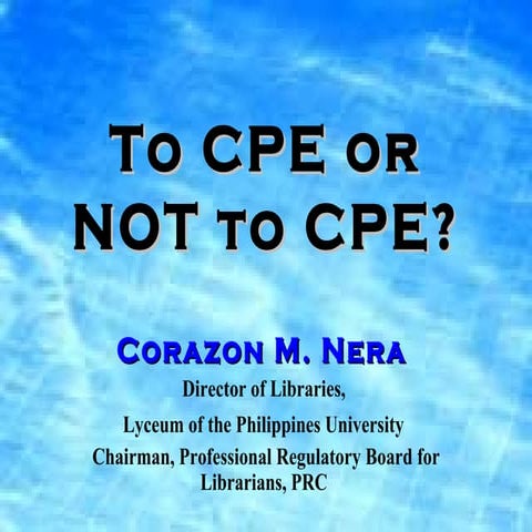 To CPE Or Not To CPE?