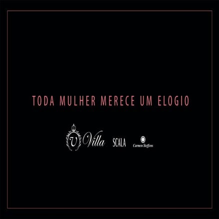 Villa - Toda mulher merece um elogio