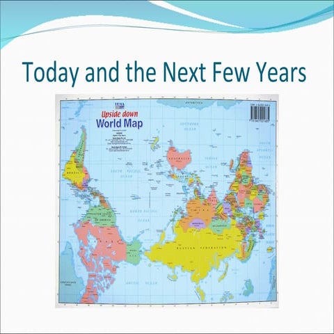 Today and the next few years