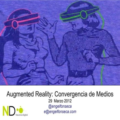 Augmented Reality: Convergencia de Medios  