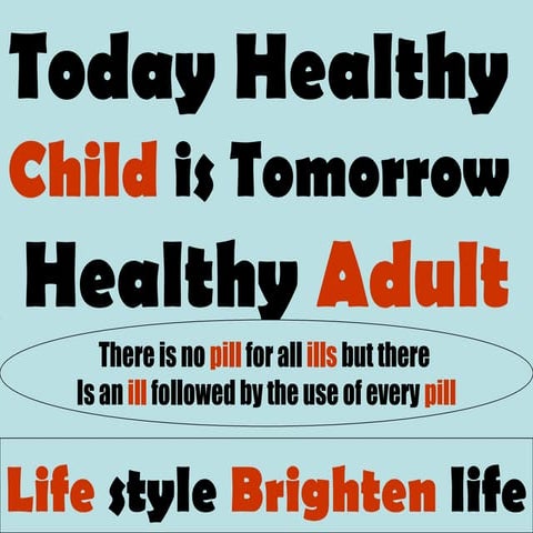 Today healthy child tomorrow healthy adult
