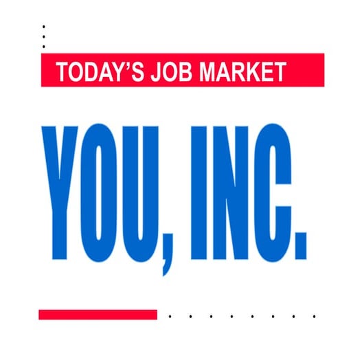 Today\'s Job Market - You, Inc.