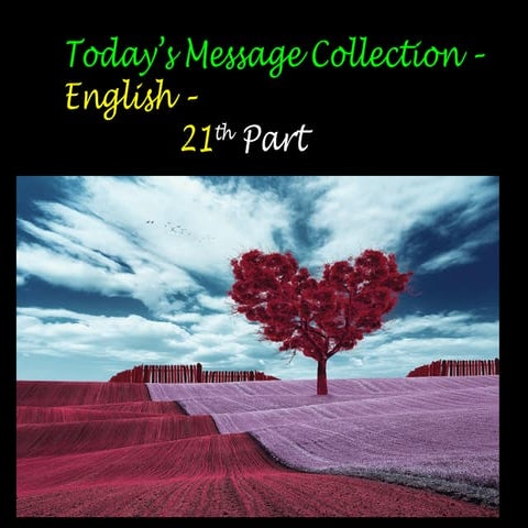 Todays message collection english 21st part