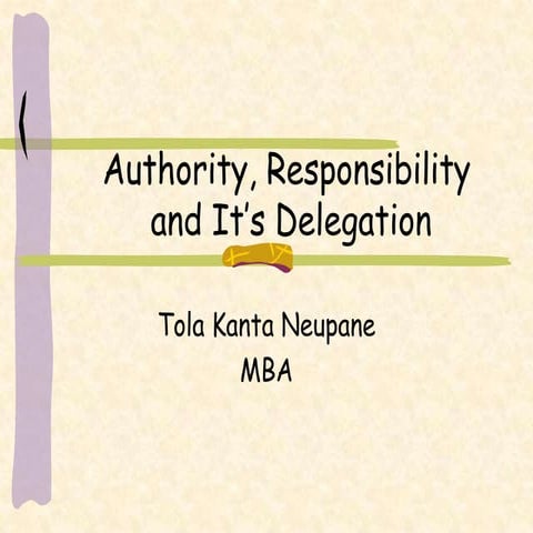 Delegation of authority, responsibility and Decntralization
