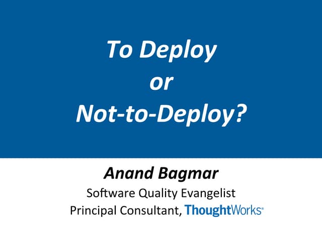 To Deploy or Not-To-Deploy - decide using TTA's Trend & Failure Analysis