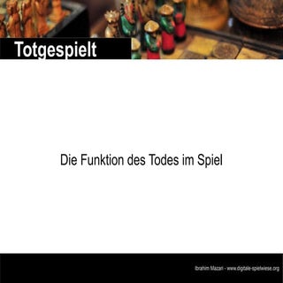 Die Funktion des Todes im Spiel