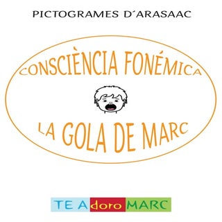 CONSCIÈNCIA FONÉMICA. LA GOLA DE MARC