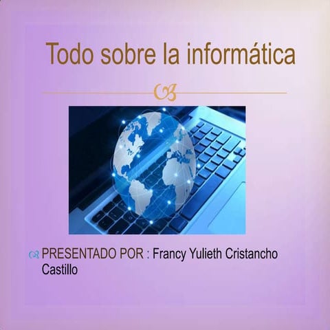 Todo Sobre Informatica | PPTX