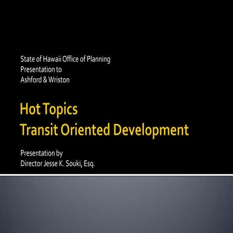 Hot Topics: Transit Oriented Development