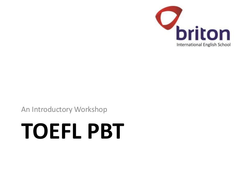 Basic Information And Guidelines On Toefl Pbt
