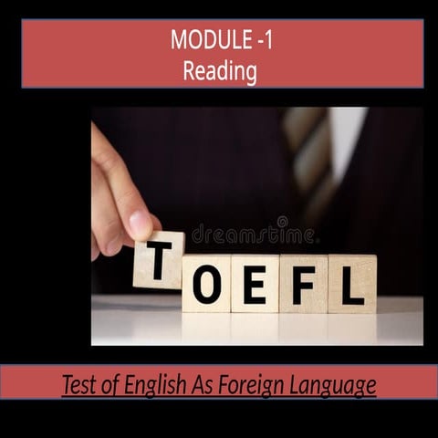 TOEFL Reading module 1.pptx TEST OF ENGLISH | PPTX