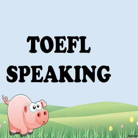Toefl speaking