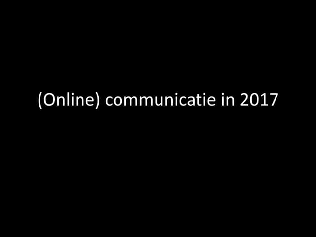 (online) communicatie in 2017