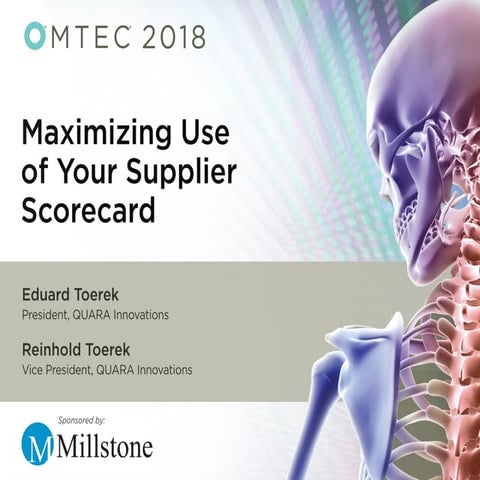 Maximizing Use of Your Supplier Scorecard - OMTEC 2018
