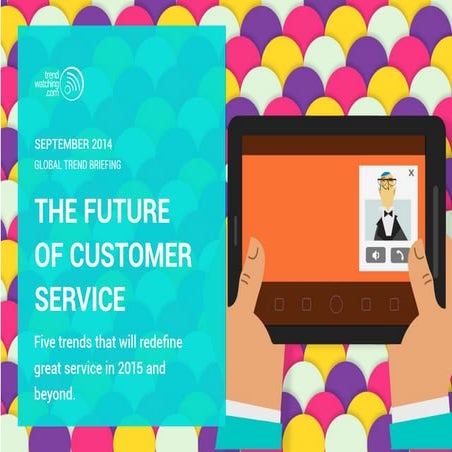 trendwatching.com's THE FUTURE OF CUSTOMER SERVICE