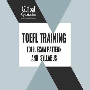 TOEFL TRAINING :- TOFEL EXAM PATTERN AND SYLLABUS