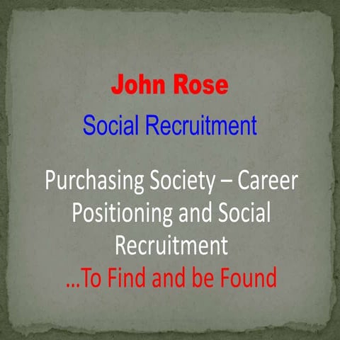 To find and be found social recruitment jan 22 2013