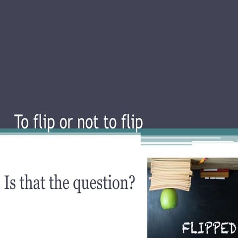 To flip or not to flip