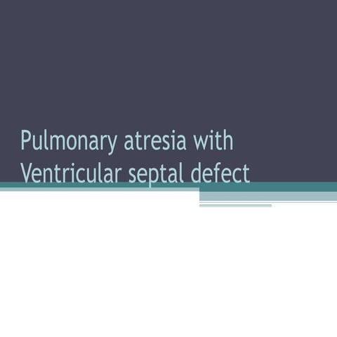 tetrology of fallot (TOF) with pulmonary atresia