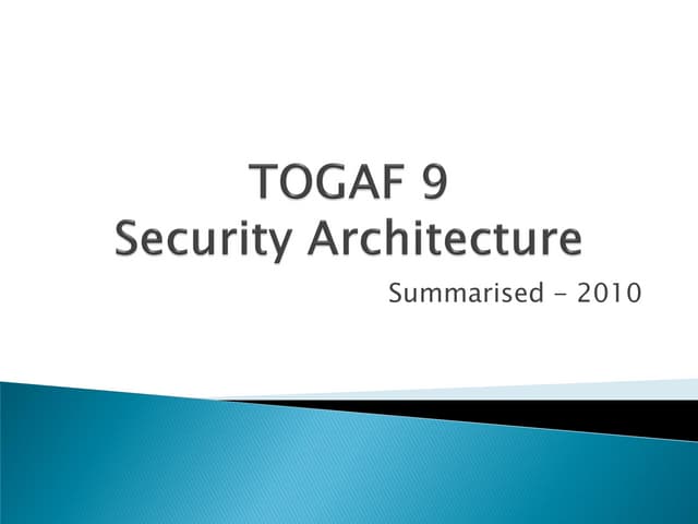 TOGAF 9 -  Security Architecture Ver1 0