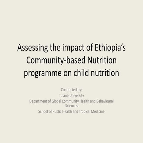 Assessing the impact on child nutrition of Ethiopia’s Community-based Nutriti...