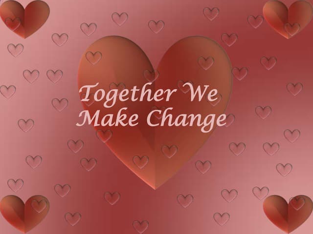 Together We Make Change